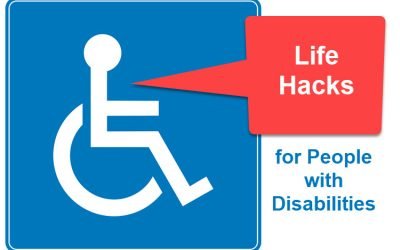 “Life Hacks” for People with Disabilities